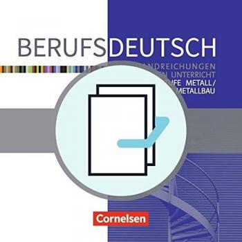 Berufsdeutsch: Grundstufe Metall / Fachstufe Metallbau: Arbeitsheft