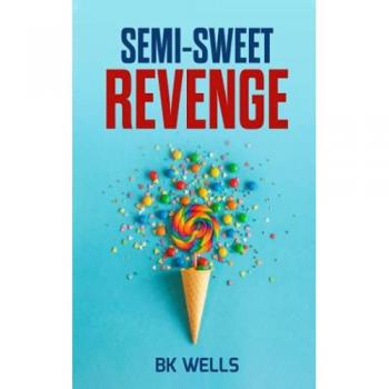 Wells, Bk: Semi-Sweet Revenge