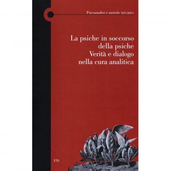 La psiche in soccorso della psiche. Verità e dialogo nella cura analitica