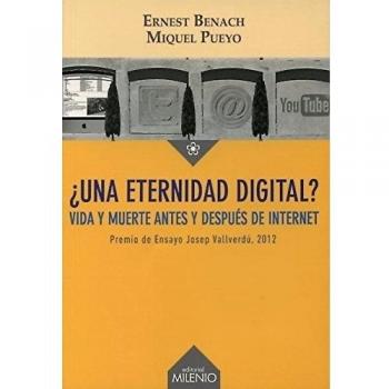 ¿una eternidad digital?: vida y muerte antes y después de internet