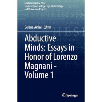 Abductive Minds: Essays in Honor of Lorenzo Magnani
