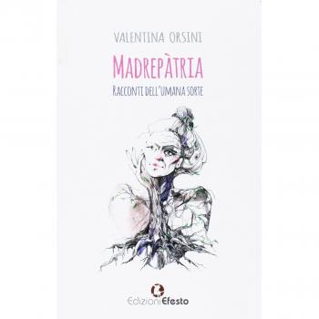 Madrepàtria. Racconti dell’umana sorte