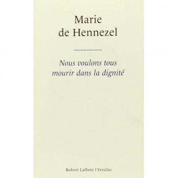 Nous voulons tous mourir dans la dignité