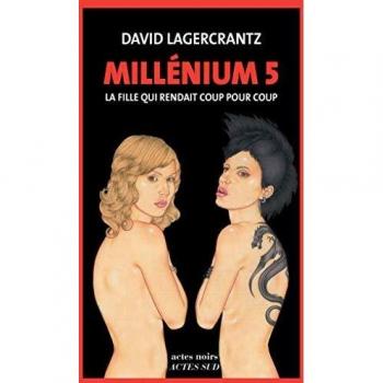 MillÃ©nium Tome 5 : la fille qui rendait coup pour coup