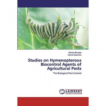 Bhosale, Akshay: Studies on Hymenopterous Biocontrol Agents of Agricultural Pests
