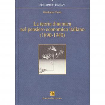 La teoria dinamica nel pensiero economico italiano (1890-1940)