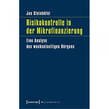 Risikokontrolle in der Mikrofinanzierung: Eine Analyse des wechselseitigen Bürgens