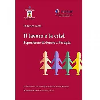 Il lavoro e la crisi. Esperienze di donne a Perugia