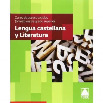 Lengua castellana y literatura: Ejercicios prácticos para el curso de acceso a ciclos formativos superiores