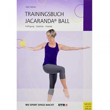 Gabi Fastner Trainingsbuch Jacaranda® Ball: Kräftigung