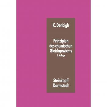 Prinzipien des chemischen Gleichgewichtes: Eine Thermodynamik für Chemiker und Chemie-Ingenieure