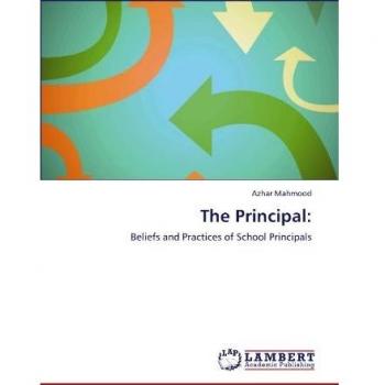 The Principal:: Beliefs and Practices of School Principals