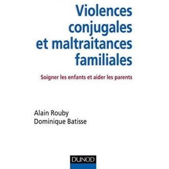 Violences conjugales et maltraitances familiales