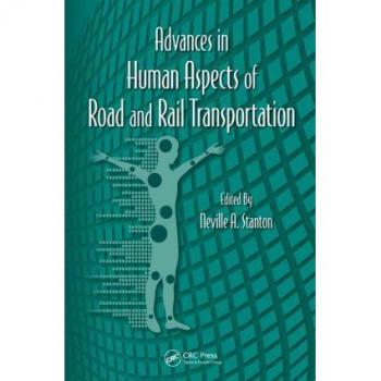CRC Press I, LLC Advances in Human Aspects of Road & Rail Transportation