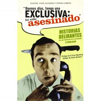 'buenos días, tengo una exclusiva: he sido asesinado' (Tapa blanda).