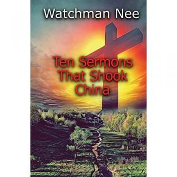 Ten Sermons That Shook China
