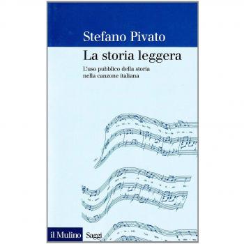La storia leggera. L'uso pubblico della storia nella canzone italiana