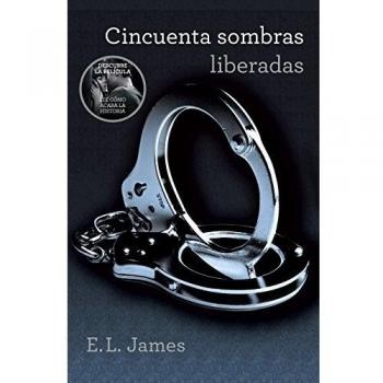 Cincuenta sombras liberadas (Cincuenta sombras 3)