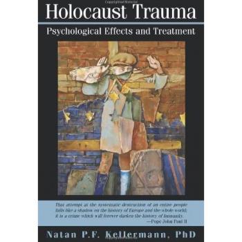 Holocaust Trauma: Psychological Effects And Treatment