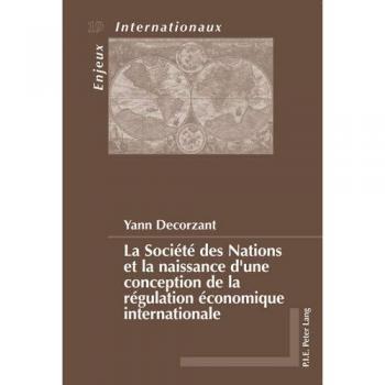 La Société des Nations et la naissance d’une conception de la régulation économique internationale