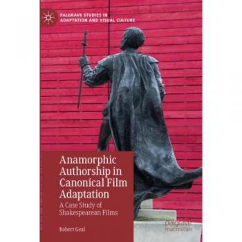 Anamorphic Authorship in Canonical Film Adaptation