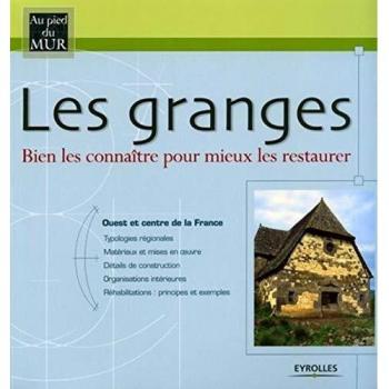 Les Granges : Bien les connaître pour mieux les restaurer