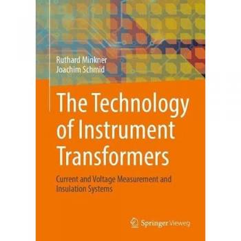 The Technology of Instrument Transformers: Current and Voltage Measurement and Insulation Systems