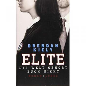 Elite: Die Welt gehört euch nicht. Roman