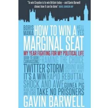 How to Win a Marginal Seat by Gavin Barwell 9781785900471 | Brand New