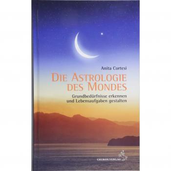 Die Astrologie des Mondes: Grundbedürfnisse erkennen und Lebensaufgaben gestalten
