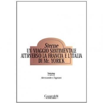 Un viaggio sentimentale attraverso la Francia e l'Italia di mr. Yorick