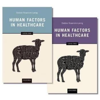 Human Factors in Healthcare Level 1 and Level 2 Pack by RosenornLanng & Debbie Acute NHS Foundation Trust and Visiting Professor & Information Research Ce