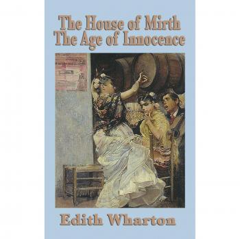 The House of Mirth & the Age of Innocence