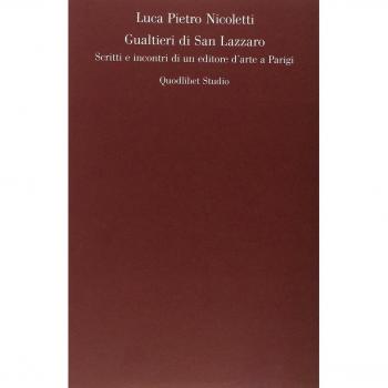 Gualtieri di San Lazzaro. Scritti e incontri di un editore d'arte a Parigi