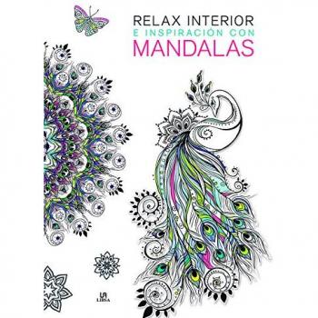 Relax interior e inspiración con mandalas (Tapa blanda).