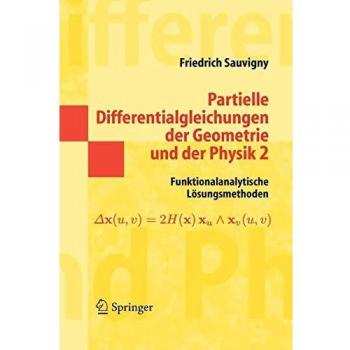 Partielle Differentialgleichungen der Geometrie und der Physik 2