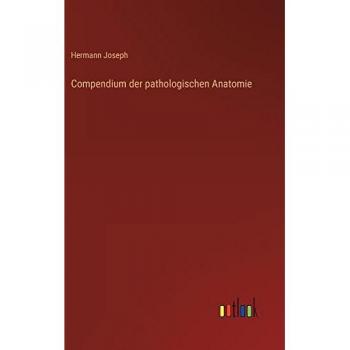 Compendium der pathologischen Anatomie