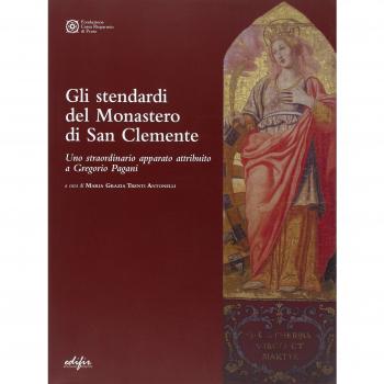 Gli Stendardi del Monastero di San Clemente. Uno straordinario apparato attribuito a Gregorio Pagani
