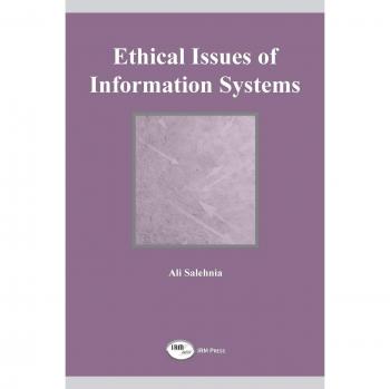 IGI Global Ethical Issues of Information Systems