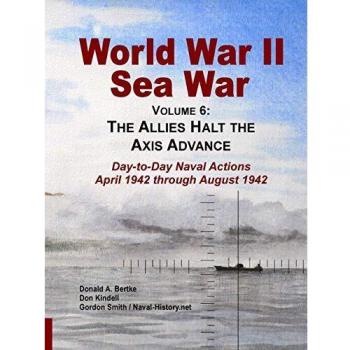 World War Ii Sea War, Vol 6: The Allies Halt the Axis Advance