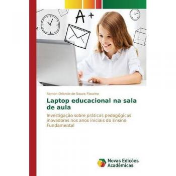 Flauzino, Ramon Orlando de Souza: Laptop educacional na sala de aula