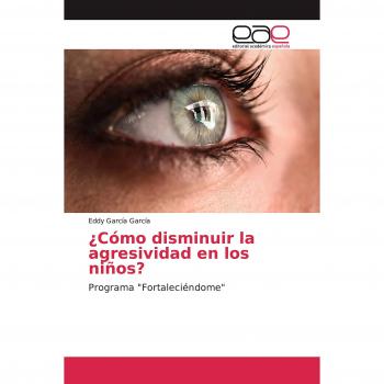 ¿Cómo disminuir la agresividad en los niños?: Programa Fortaleciéndome