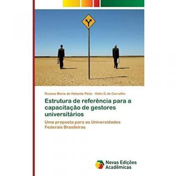Estrutura de referência para a capacitação de gestores universitários: Uma proposta para as Universidades Federais Brasileiras