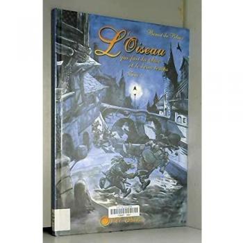 L'oiseau Qui Fait La Pluie Et Le Beau Temps Tome 1