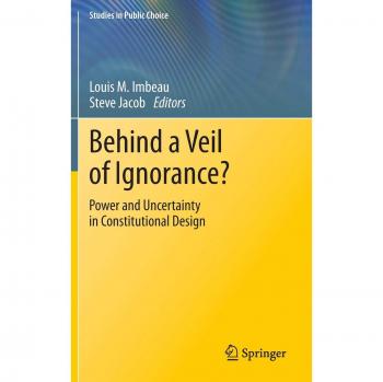 Behind a Veil of Ignorance?: Power and Uncertainty in Constitutional Design (Studies in Public Choice)