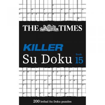 The Times Killer Su Doku Book 15: 200 challenging puzzles from The Times
