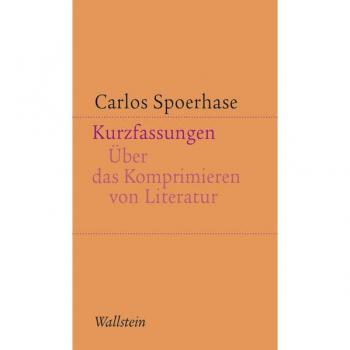 Spoerhase, Carlos: Kurzfassungen
