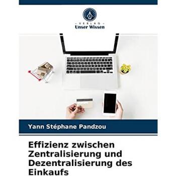 Effizienz zwischen Zentralisierung und Dezentralisierung des Einkaufs