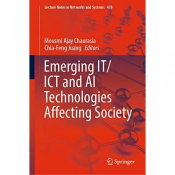 Emerging IT/ICT and AI Technologies Affecting Society
