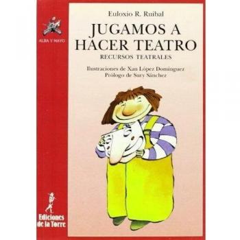 Jugamos A Hacer Teatro (Recursos Teatrales)